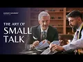 How to Master Small Talk with High-Net-Worth Individuals