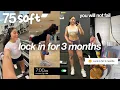 the 8 habits that made me WANT to lock in for 3 months this transformed me 75 Soft Week 10 11