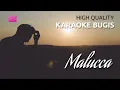 Download Lagu KARAOKE - MALUCCA [Nada Cowok]