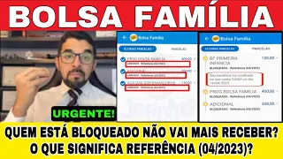 URGENTE! BOLSA FAMÍLIA: BLOQUEADO EM ABRIL NÃO VAI MAIS RECEBER? REFERÊNCIA (04/2023) NO CAIXA TEM