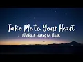 Lagu Michael Learns To Rock - Take Me To Your Heart