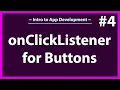 Create an onClick Event for Buttons How to create an onClickListener for buttons in Android Studio