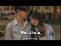 Download Lagu Mai Jhuto ( slowed and reverb ) Urgen Dong || S l o w e d Nepal
