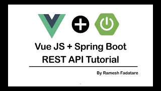 Vue JS Spring Boot REST API Tutorial Full Stack Development