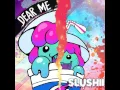 Slushii - Dear Me