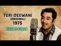 Download Lagu Teri Deewani - Kishore Kumar ORIGINAL Version 1975 | Old Evergreen Bollywood Song