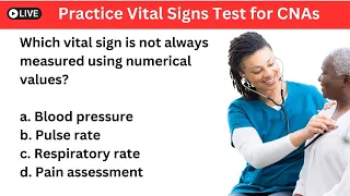 Vitals Signs Practice Test for New Nursing Assistants CNAs