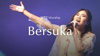 Download Bersuka | WTC Worship | Victory 2022 #WorldTransformationChurch MP3