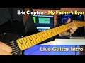 Download Lagu Eric Clapton My Father's Eyes Guitar Intro