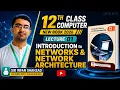 Introduction to Computer Networks Class 12 Computer Science Chapter 1 New Book 2026 Lecture 01
