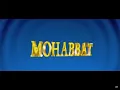 Mohabbat (1997, India) (Opening Title)