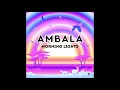 Lagu Ambala - Morning Lights