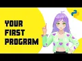How to create your first program in Python 2021