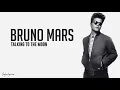 Bruno Mars -  Talking To The Moon (Lyrics) 🎵