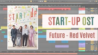 Download Start-Up OST Red Velvet(레드벨벳): Future (미래) Remake w/ Ableton Live 10 MP3