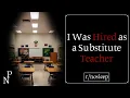 I Was Hired as a Substitute Teacher