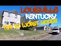 TOP 10 LIST WORST Neighborhoods Louisville Kentucky 2022