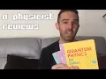 Quantum Physics for Babies reviewed by a Physicist What the Physics