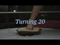 Turning 20