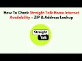 How To Check Straight Talk Home Internet Availability - ZIP Address Lookup