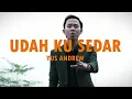 Download Lagu Yus Andrew - Udah Ku Sedar (Official Music Video)