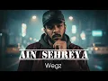 Ain Sehreya - Wegz | ويجز - عين سحرية | Trend Arabic Music 2026 | Hit Arabic Song 2026 