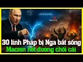 Download Lagu Nga bắt giữ 30 lính Pháp – Màn kịch “tình nguyện viên” đã hạ màn?