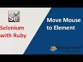 Selenium with Ruby - Session 10 Move mouse to Element