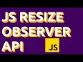 Html Css Javascript Resize Observer API