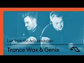Download Lagu Genix \u0026 Trance Wax: Live from the Anjunakitchen