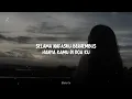 sumpah dan cinta matiku - nidji (slowed + reverb)