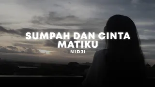 sumpah dan cinta matiku nidji slowed reverb 