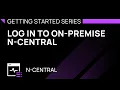 Log in to On-premise N-central