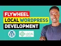 How To Install WordPress with Local by Flywheel Auto Setup and Make WordPress Websites locally