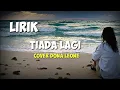 Download Lagu Lirik lagu || Tiada Lagi - Mayangsari || Cover by Dona Leone (SLOW ROCK)