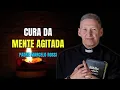 Download Lagu ACALME A MENTE AGITADA, ORAÇÃO PARA ACALMAR, PADRE MARCELO #163