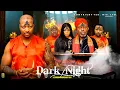 Download Lagu DARK NIGHT 2 (New Movie)IK OGBONNA, ANGEL UFUOMA, CHRIS AKWARANDU 2025 NIGERIAN NOLLYWOOD MOVIE