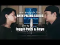 Download Lagu Amin paling serius - Nadin Amizah \u0026 Sal Priadi Cover by (Inggit Putri \u0026 Bayu)