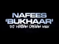 Download Lagu BUKHAAR - Nafees Singer | DJ Hasan | Organ Mix | OFFICIAL REMIX