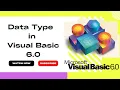 Data Type in Visual Basic Visual Basic Tutorial - 9