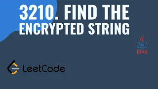 3210 Find the Encrypted String
