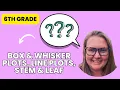 6th Grade Exploring Data Box Whisker Plots Line Plots and Stem Leaf Plots Homework Review