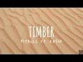 Lagu Pitbull - Timber (Lyrics) ft. Ke$ha 1 Hour