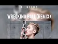 Download Lagu DJ NEENO - WRECKING BALL (REMIX