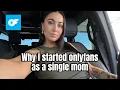 Why I Started OnlyFans as a Single Mom From Homeless in My Car to Providing for My Kids