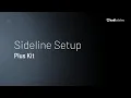 Sideline Setup Plus Kit