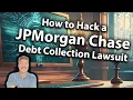 How to Hack a JPMorgan Chase Debt Collection Lawsuit