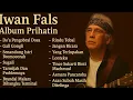 Download Lagu IWAN FALS ALBUM PRIHATIN | NOSTALGIA | TANPA IKLAN |