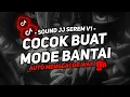 Lagu DJ SOUND JJ SEREM V1 FULL BASS GACOR KANE COCOK BUAT KAMAR MENGKANE VIRAL TIKTOK TERBARU 2025🎧