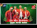 Download Lagu HAI MARI BERHIMPUN - YESUS PUTRA MARIA BY GANUBE